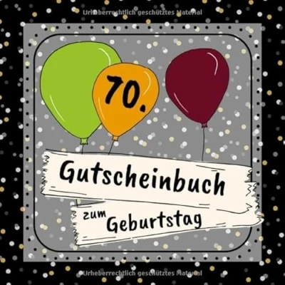 Abbildung von Gutscheinbuch zum 70. Geburtstag: 12 farbige Gutscheine für jeden Monat einer Gutscheinheft selbst gestalten Geschenkbücher zur Geburtstagsfeier