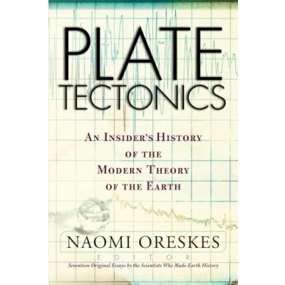 Abbildung von Plate Tectonics: An Insider&#039;s History Of The Modern Theory Earth (Frontiers in Physics)