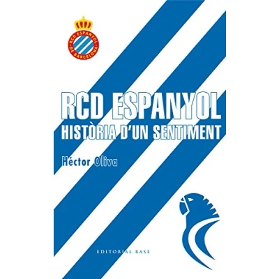 Abbildung von RCD Espanyol. Història d un sentiment (Base Esport, Band 1)