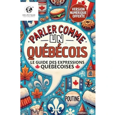 Abbildung von parler comme un Québécois: le guide des expressions québécoises Maîtriser l&#039;accent et québécois.