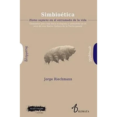 Abbildung von Simbioética: Homo sapiens en el entramado de la vida (elementos para una ética ecologista y animalista seno Nueva Cultura Tierra gaiana) (Dilemata, Band 23)