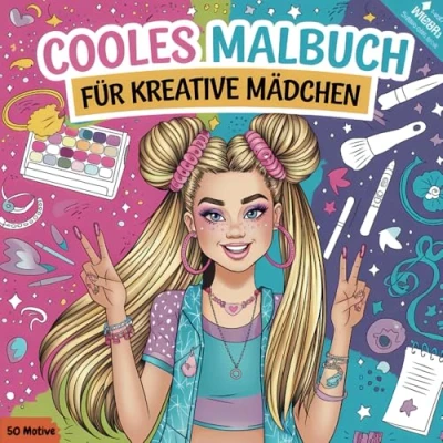 Abbildung von Cooles Malbuch für kreative Mädchen: Ausmalbuch ab 10 Jahren mit coolen Sachen