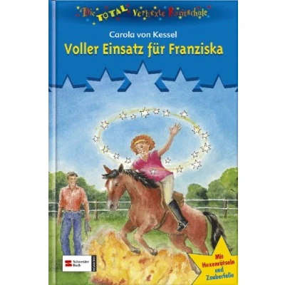 Abbildung von Die total verhexte Reitschule, Band 5: Voller Einsatz für Franziska