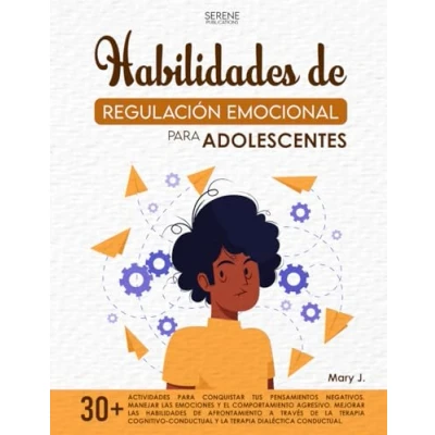 Abbildung von Habilidades de Regulación Emocional para Adolescentes: 30+actividades conquistar tus pensamientos negativos, manejar las emociones y el ... a través la terapia cognitivo conductual