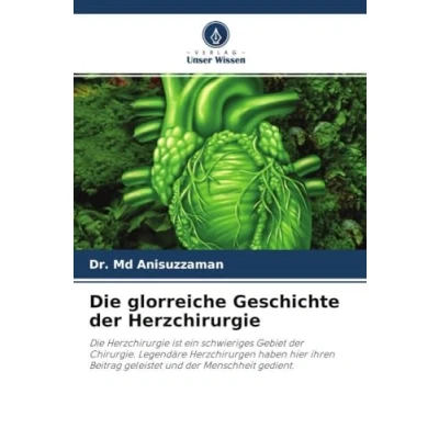 Abbildung von Die glorreiche Geschichte der Herzchirurgie: Herzchirurgie ist ein schwieriges Gebiet Chirurgie. Legendäre Herzchirurgen haben hier ihren Beitrag geleistet und Menschheit gedient.