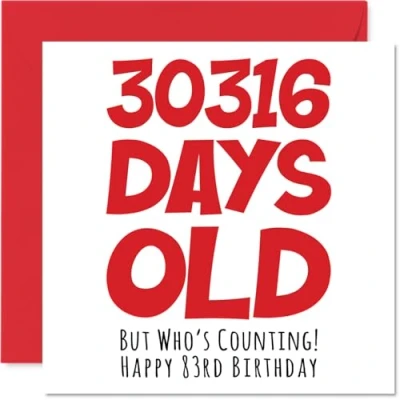 Abbildung von Geburtstagskarte zum 83. Geburtstag für Männer und Frauen 30316 Tage alt lustige Erwachsene, 8 38 dritte Oma, Großvater, Mama, Papa, 145 mm x
