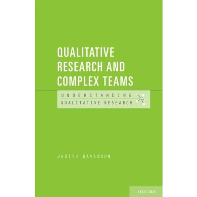 Abbildung von Qualitative Research and Complex Teams (Understanding Research)