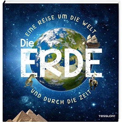 Abbildung von die Erde Eine Reise um Welt und durch Zeit / Sachbuch für Kinder ab 8 Jahren: (Sachbücher Einzeltitel)