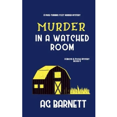 Abbildung von Murder in a Watched Room: Sometimes the answers are where you least expect them... (A Brock &amp; Poole Mystery, Band 4)