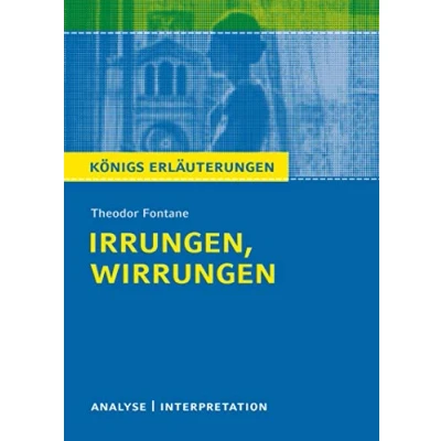 Abbildung von Königs Erläuterungen: Textanalyse und Interpretation zu Fontane. Irrungen, Wirrungen. Alle erforderlichen Infos für Abitur, Matura, Klausur Referat plus Musteraufgaben mit Lösungen