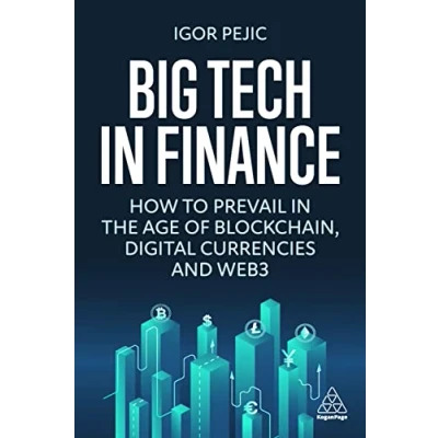 Abbildung von Big Tech In Finance: How To Prevail the Age of Blockchain, Digital Currencies and Web3