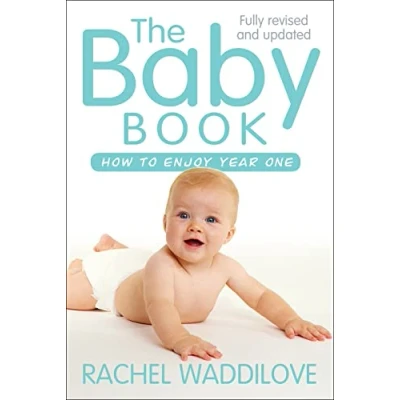 Abbildung von The Baby Book: How to enjoy year one: revised and updated