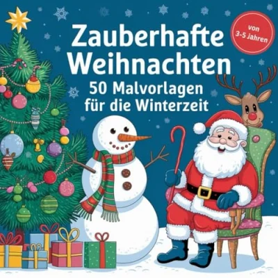 Abbildung von Zauberhafte Weihnachten 50 Malvorlagen für die Winterzeit, Kinder von 3 5 Jahren