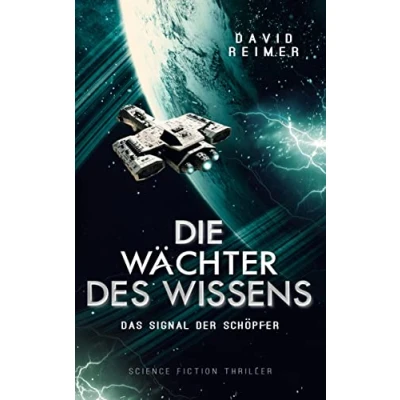 Abbildung von Die Wächter des Wissens: Das Signal der Schöpfer