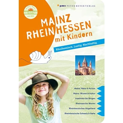 Abbildung von Mainz Rheinhessen mit Kindern: Rhoihessisch. Lustig. Nachhaltig. (Freizeitführer Kindern)