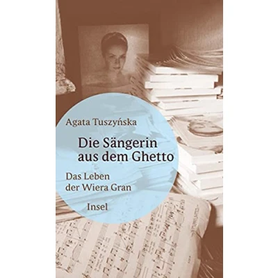 Abbildung von Die Sängerin aus dem Ghetto: Das Leben der Wiera Gran