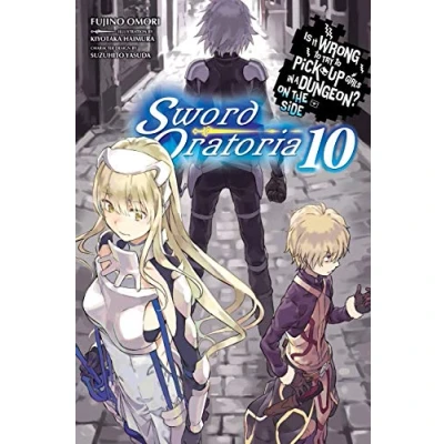 Abbildung von Is It WRONG to Try PICK Up GIRLS in a Dungeon? SWORD Oratoria, Vol. 10 (light novel): On the Side ORATORIA (IS DUNGEON NOVEL SC, Band 10)