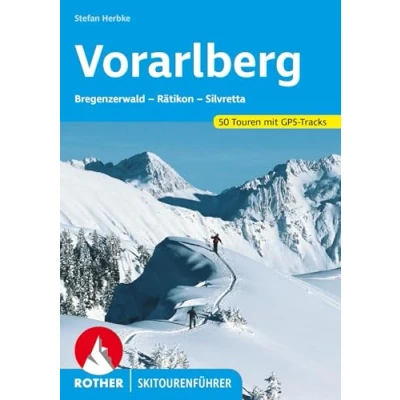 Abbildung von Vorarlberg: Bregenzerwald Rätikon Silvretta. 50 Skitouren mit GPS Tracks (Rother Skitourenführer)