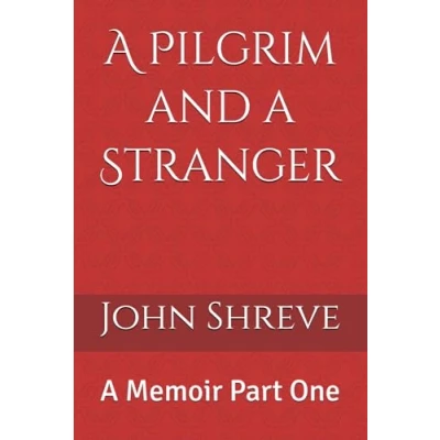 Abbildung von A Pilgrim and Stranger: Memoir Part One
