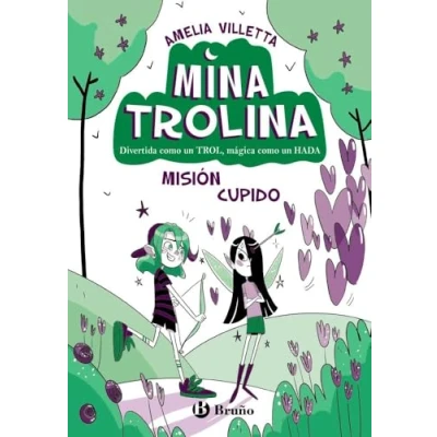 Abbildung von Mina Trolina, 3. Misión Cupido: Divertida como un TROL, mágica HADA (Castellano A PARTIR DE 6 AÑOS PERSONAJES Y SERIES)