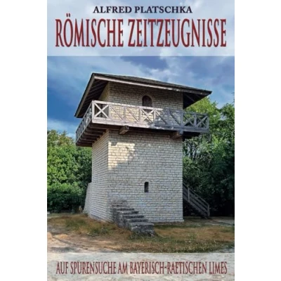 Abbildung von Römische Zeitzeugnisse: Auf Spurensuche am Bayerisch Raetischen Limes
