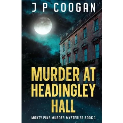 Abbildung von Murder at Headingley Hall (Monty Pine Mysteries, Band 1)