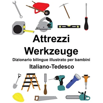 Abbildung von Italiano Tedesco Attrezzi/Werkzeuge Dizionario bilingue illustrato per bambini