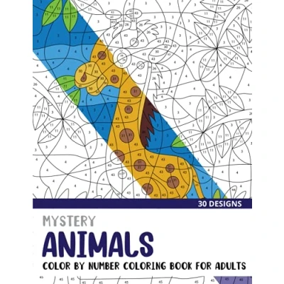Abbildung von Mystery Animals Color By Number Coloring Book for Adults: 30 Unique Adult Puzzle Designs (Mystery Books Adults)