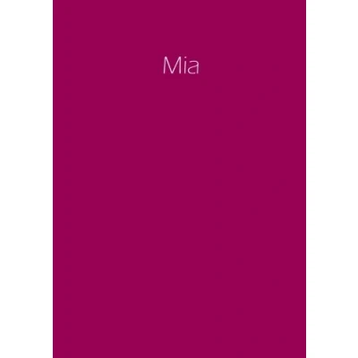 Abbildung von Mia Notizbuch / Tagebuch Namensbuch: A4 blanko Himbeere