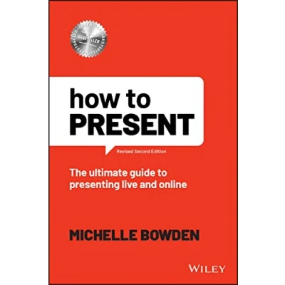 Abbildung von How to Present: The Ultimate Guide Presenting Live and Online