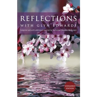 Abbildung von Reflections with Glyn Edwards: Compiled and additional material by Santoshan (Stephen Wollaston)