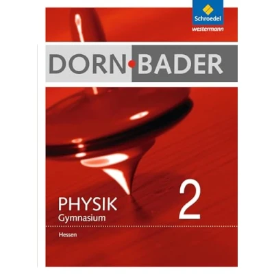 Abbildung von Dorn / Bader Physik SI Ausgabe 2012 für Hessen: Schülerband 2