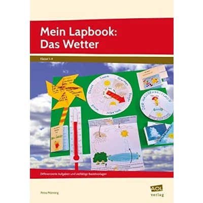 Abbildung von Mein Lapbook: Das Wetter: Differenzierte Aufgaben und vielfältige Bastelvorlagen zu einem zentralen Lehrplanthema (1. bis 4. Klasse) (Lernen mit Lapbooks Grundschule)