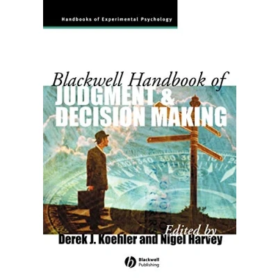Abbildung von Blackwell Handbook of Judgment and Decision Making (Blackwell Handbooks Experimental Psychology)