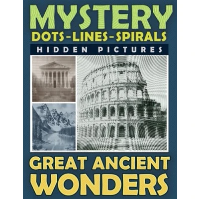 Abbildung von Mystery Dots Lines Spirals Hidden Pictures Great Ancient Wonders: Create the Stunning Beauty of Cultures with this One Color Coloring Book for Relaxation