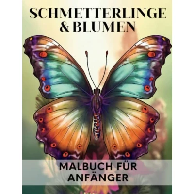Abbildung von Malbuch mit Schmetterlingen und Blumen: Einfache Malvorlagen im A4 Format für Anfänger, Erwachsene, Jugendliche Senioren