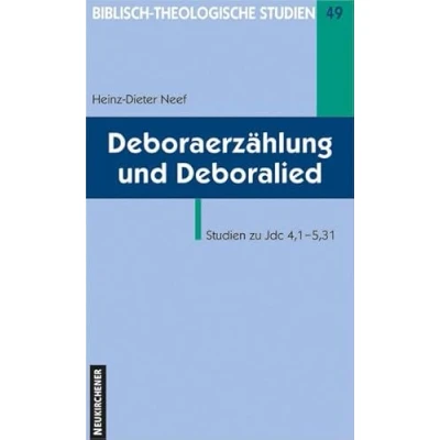 Abbildung von Deboraerzählung und Deboralied (Biblisch Theologische Studien): Studien zu Jdc 4,1