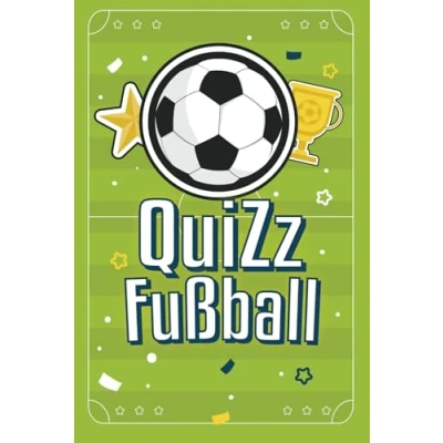 Abbildung von Quiz Fußball: Testen Sie Ihr Wissen an über 200 Fragen &quot; für Jung und Alt