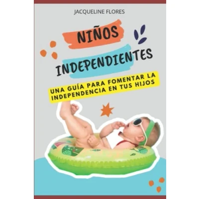 Abbildung von Niños independientes: Una guía para fomentar la independencia en tus hijos.