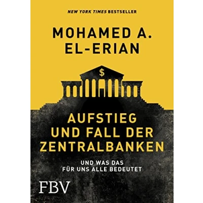 Abbildung von Aufstieg Und Fall der Zentralbanken: was das für uns alle bedeutet