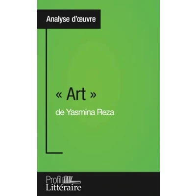 Abbildung von « Art » de Yasmina Reza (Analyse approfondie): Approfondissez votre lecture cette œuvre avec notre Profil littéraire (résumé, fiche et ... modernes Litteraire.fr
