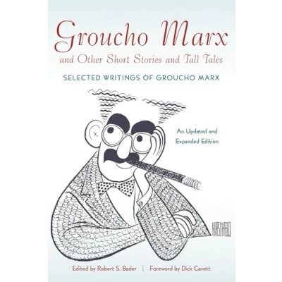 Abbildung von Groucho Marx and Other Short Stories Tall Tales: Selected Writings of (Applause Books)