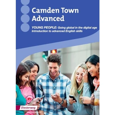Abbildung von Camden Town Advanced: Young people: Going global in the digital age Introduction to advanced English skills (Camden Themenhefte)
