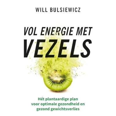 Abbildung von Vol energie met vezels: hét plantaardige plan voor een energiek, gezond en slank leven