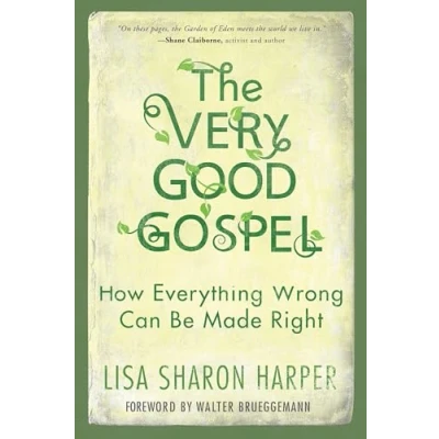 Abbildung von The Very Good Gospel: How Everything Wrong Can Be Made Right