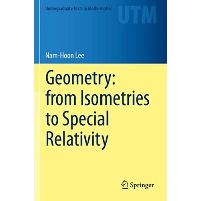 Abbildung von Geometry: from Isometries to Special Relativity (Undergraduate Texts in Mathematics)