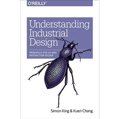 Abbildung von Understanding Industrial Design: Principles for UX and Interaction Design