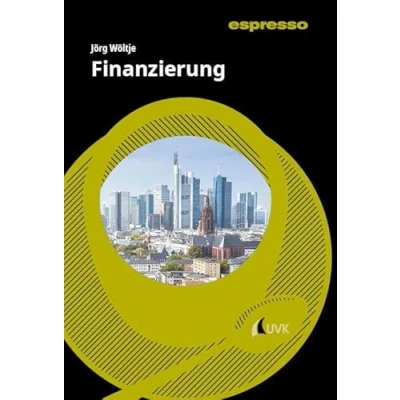 Abbildung von Finanzierung: Kurzlehrbuch mit eLearning Kurs (espresso: Wissen kurz und stark)