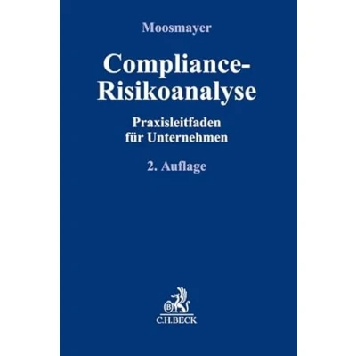 Abbildung von Compliance Risikoanalyse: Praxisleitfaden für Unternehmen (Compliance die Praxis)