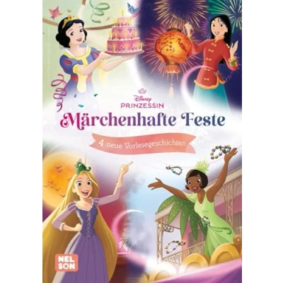 Abbildung von Disney Prinzessin: Märchenhafte Feste: 4 neue Vorlesegeschichten Schöne Geschichten ab 3 Jahren mit den Prinzessinnen Rapunzel, Schneewittchen, ... Komm ein eine zauberhafte Welt!)